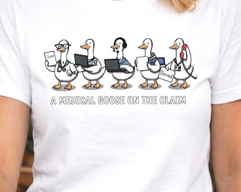 Medical Geese on the Claim - Funny Healthcare & Medical Coder Tee