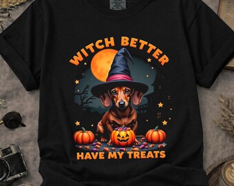 Witch Better Have My Treats Dachshund Tee – Fall Dog Lover Shirt – Comfort Colors Unisex Tee