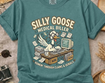 Comfort Colors Silly Goose Medical Biller Shirt • Funny Healthcare Tee