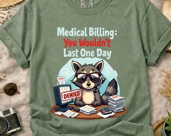 Comfort Colors Medical Billing Raccoon Denied Shirt, Funny Coder Healthcare Tee