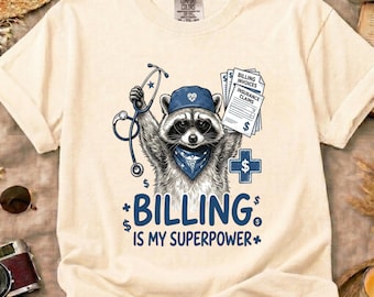 Billing Raccoon Tee | Healthcare Humor, Comfort Colors Shirt