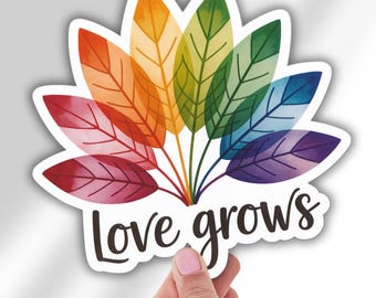 Rainbow Leaf Love Grows Pride Vinyl Decal LGBTQ Sticker for Laptop Car Water Bottle Plant Lover Gift Queer Affirmation Rainbow Decor