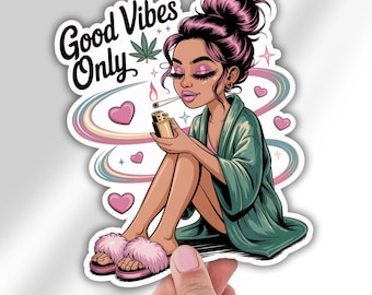 Glam Stoner Girl Vinyl Decal Good Vibes Only Weed Sticker for Laptop Car Water Bottle Boho Chic Cannabis Aesthetic 420 Gift for Her