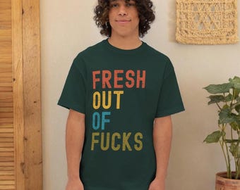 Sarcastic Funny Vintage Graphic T Shirt Oversized Unisex Fresh Out of Fucks Tee Relaxed Fit Shirt Edgy Humor Aesthetic Gift