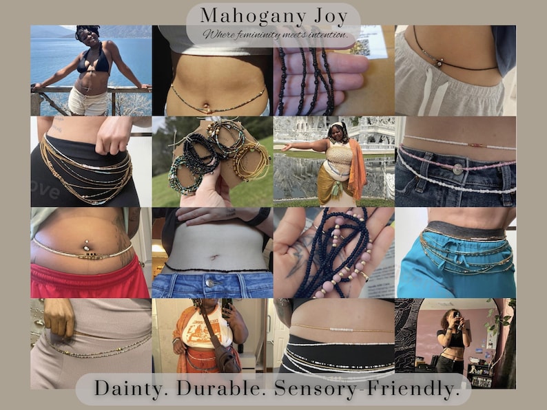 May include: A collage of images showcasing various waist beads. The images display different styles, colors, and designs of the beads. The text "Mahogany Joy" and "Dainty. Durable. Sensory-Friendly." are also visible.