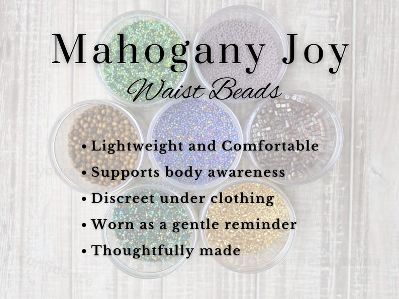 May include: Image of six clear containers filled with colorful beads, arranged in a circular pattern. The text "Mahogany Joy Waist Beads" is at the top, with bullet points describing the product's features.