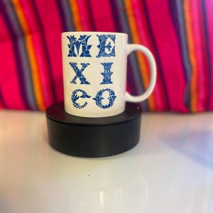 Mexico pride mug, blue Mexico coffee cup.  Mexico Coaster trip to Mexico souvenir.  Unique mug.  latitude altitude for Mexico