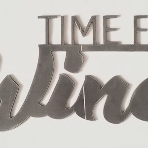 Metal &quot;Time for Wine&quot; Plasma Cut Sign Art