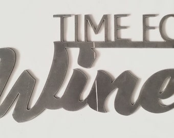 Metal "Time for Wine" Plasma Cut Sign Art