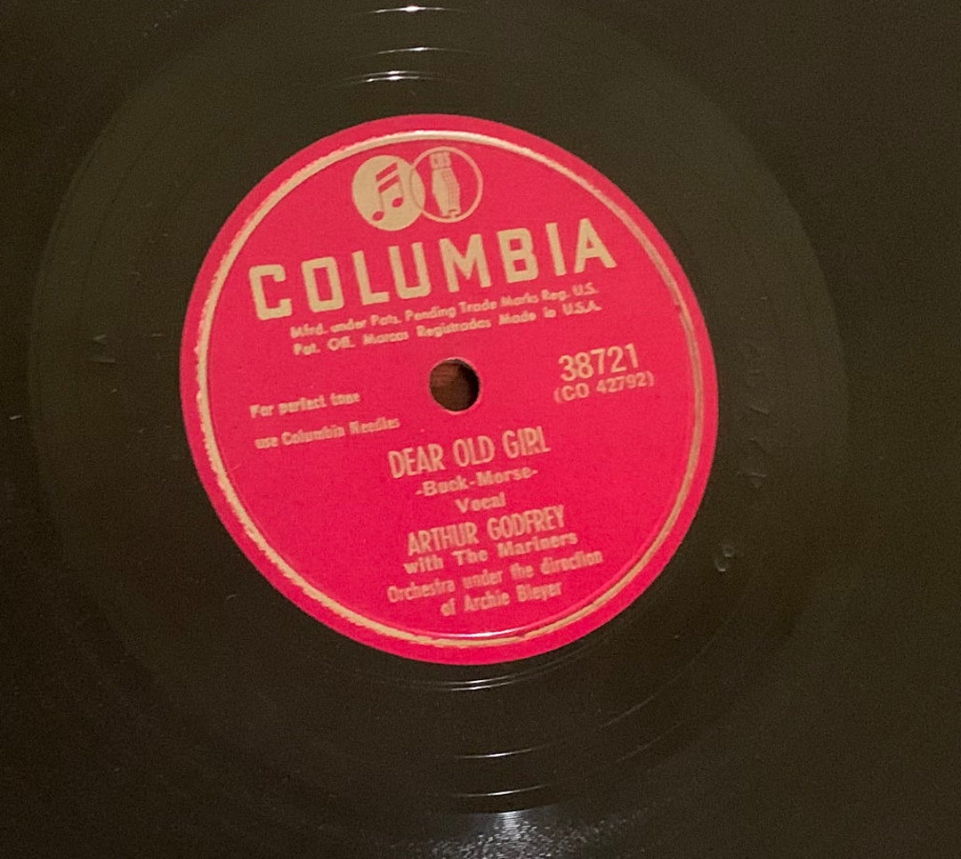 Arthur Godfrey the Mariners Candy and Cake Dear Old Girl Columbia 78