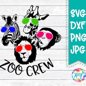 Zoo Crew SVG, Lion, Giraffe, Zebra, Monkey, Sunglasses Animals, DXF, PNG, files for, Silhouette, Cricut, Cut Files, Iron on, Printable File