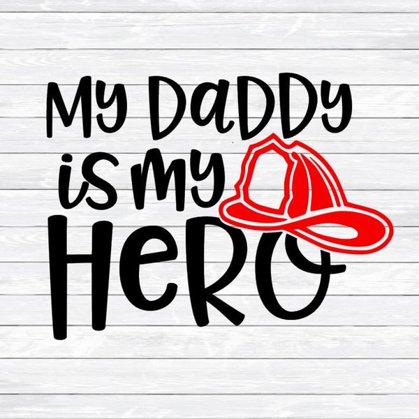 Firefighter Svg, My Daddy is my Hero, Fire Department, Fathers Day, Svg Dxf Png files for, Silhouette, Cricut, Red Line, Fire wife, Fire kid