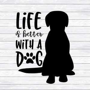 Hund SVG, Pfotenabdruck - Das Leben ist besser mit einem Hund, Hund Mama, Hund Zitat, DXF, ONG, SVG, Dateien für Silhouette, Dateien für Cricut, Cut, Aufbügeln