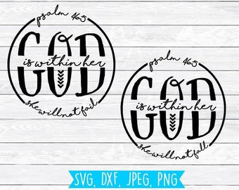 God is within her she will not fail, she will not fall Bible verse Svg Psalms Svg Christian Svg Svg Files for Silhouette Cricut  DXF SVG