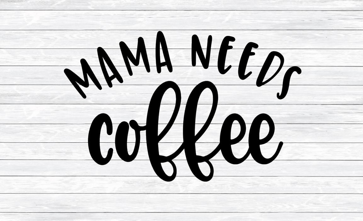 Download Mama Needs Coffee Mom Svg Coffee Quote Svg DXF PNG SVG | Etsy
