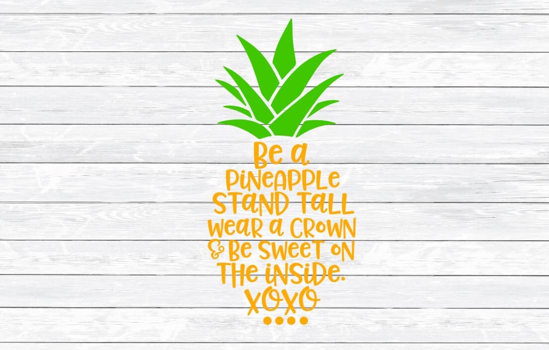 Download Be a Pineapple Pineapple Svg SVG DXF PNG Shirt Design | Etsy