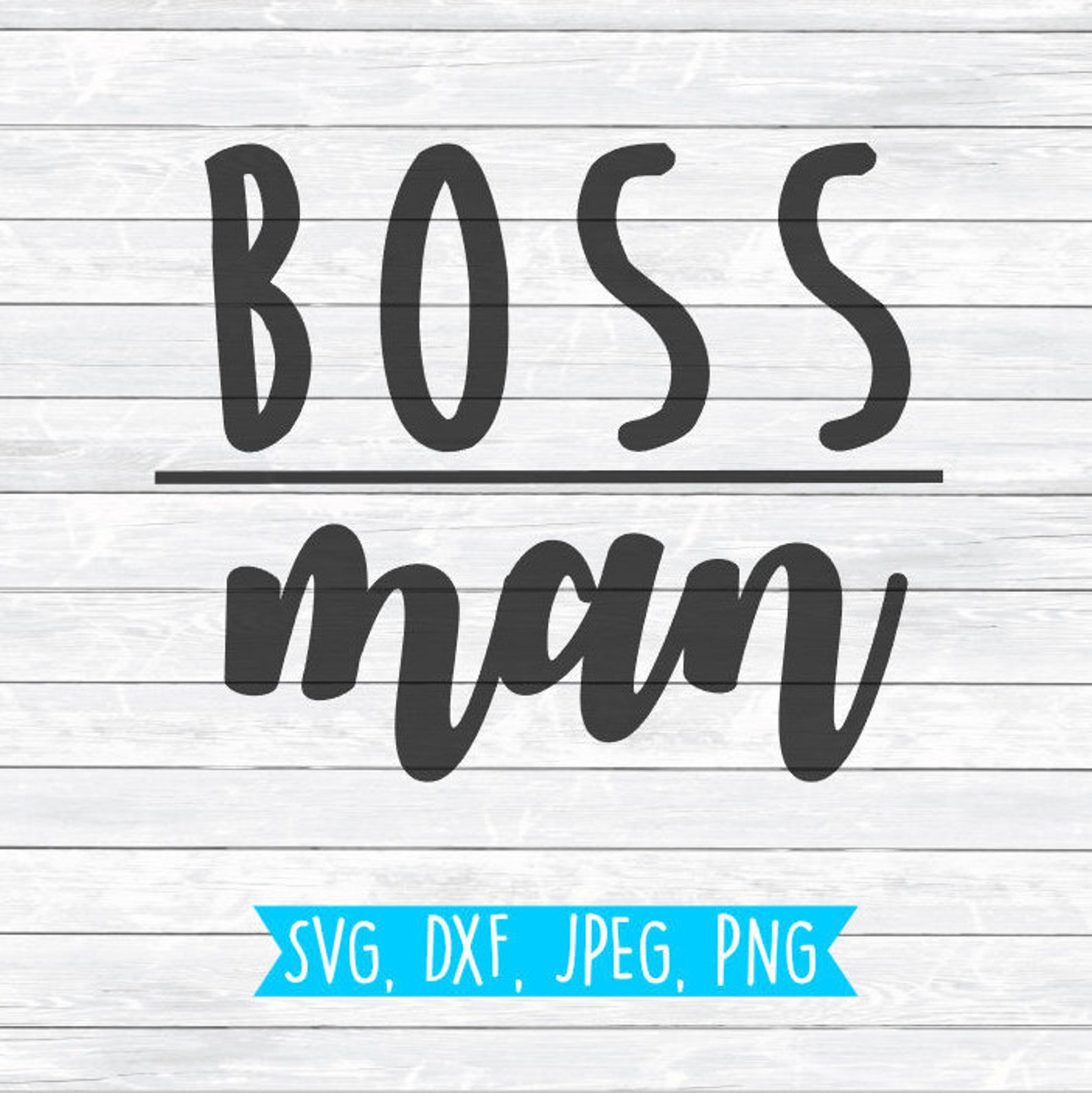 Boss Man Svg SVG DXF PNG Boss Man Man of the House Dad Etsy