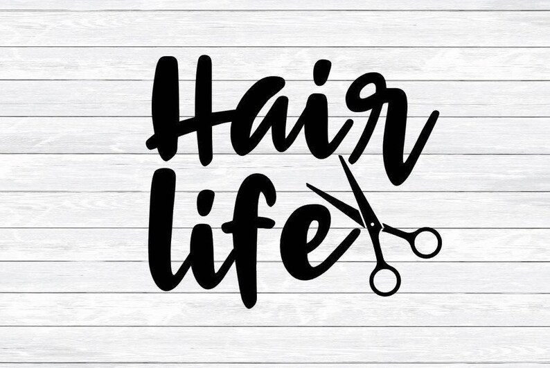 Download Hair Life Hairstylist Hairdresser Salon Life Svg Dxf Etsy