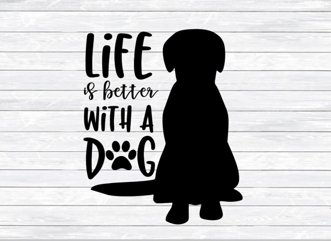 Dog Svg, Paw Print Life is Better With a Dog, Dog Mom, Dog Quote, DXF