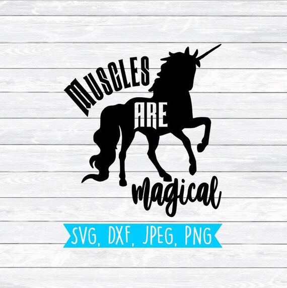 Download Muscles Are Magical Gym Svg Unicorn Svg Fitness Svg Funny Etsy