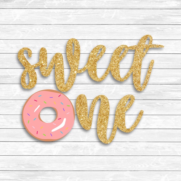 Donut Birthday Svg, First Birthday, 1st Birthday, Donut Party, DXF PNG SVG, files for, Silhouette, Cricut, Cut Files, Iron on, Sweet One