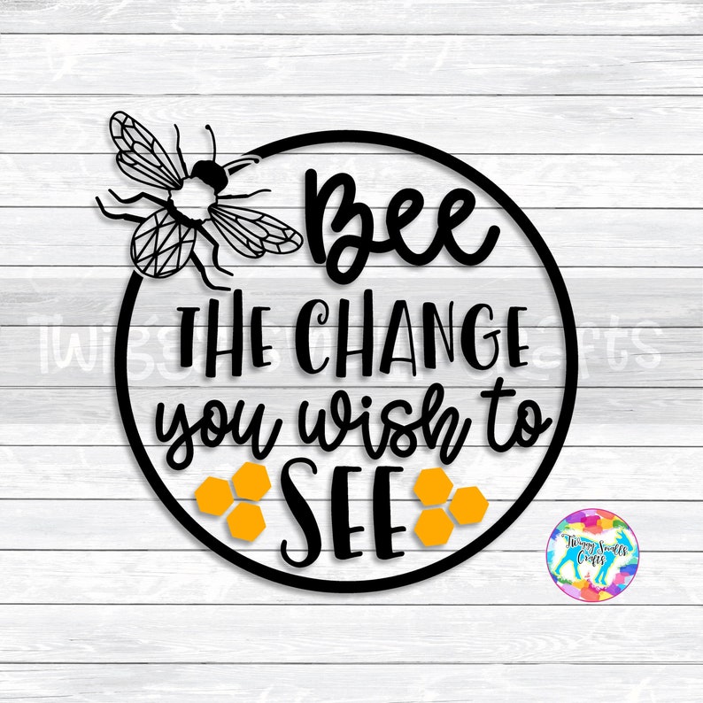 Download Bee Svg Bee the Change Bee Quote Handlettered DXF PNG | Etsy