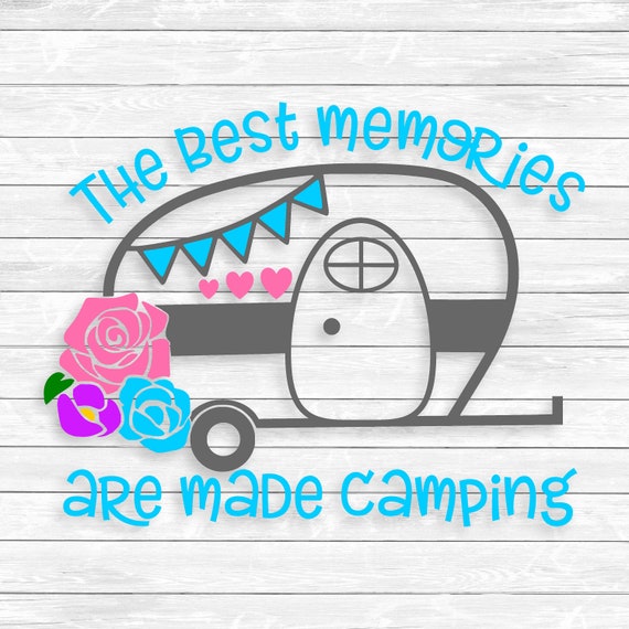 Download Camper Svg Camping Camping Quote Vintage Camper Dxf Png Etsy