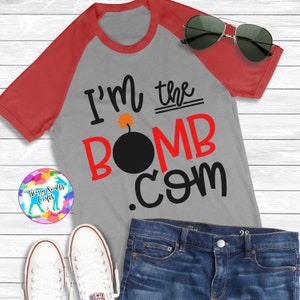 I&#39;m the bomb dot com, Funny, Adult, Kids, DXF, PNG, SVG, files for, Silhouette, Cricut, Cut Files, Cutting Files, Shirt Files, hand lettered