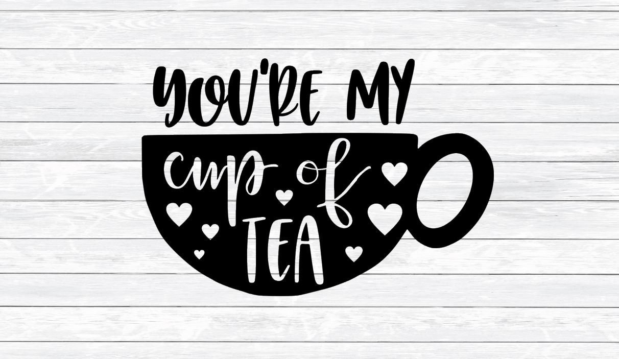 Download Tea Svg You're My Cup of Tea Coffee Svg Quote Kitchen | Etsy