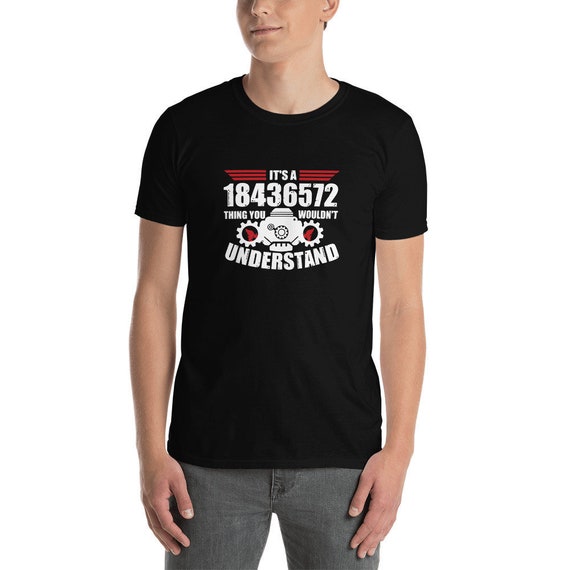 Its A 18436572 Thing You Wouldnt Understand Funny T-Shirt 