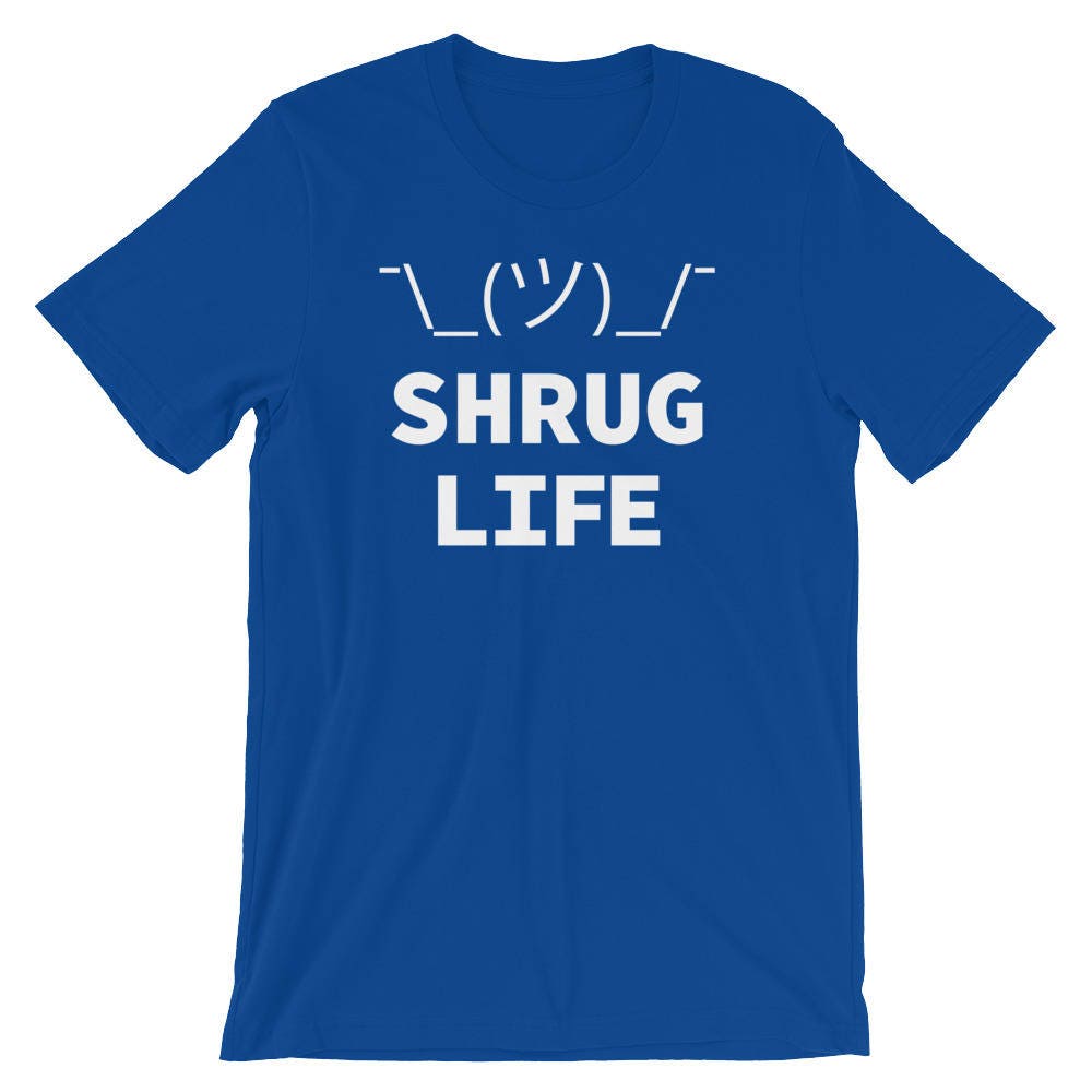 Shrug Life Funny Programmer Shirt 
