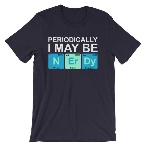 Chemistry Geek Shirt Periodic Table Nerdy Gift Idea | Etsy
