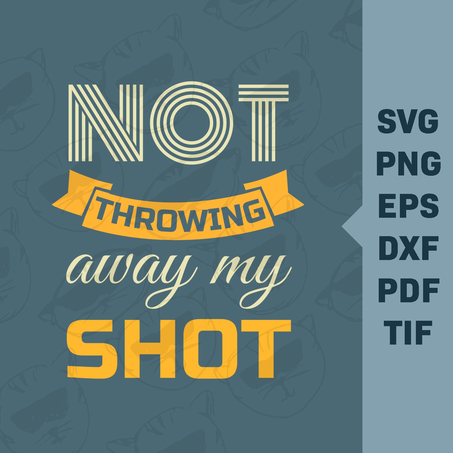 Hamilton SVG Not Throwing Away My Shot SVG Instant Download svg, eps, dxf, ...