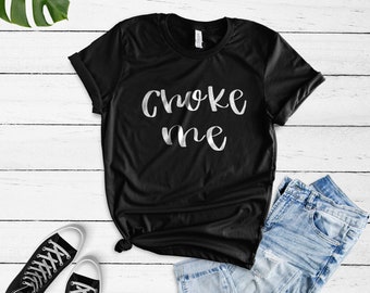 Choke Me True Crime Murderino T-shirt