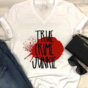 True Crime Junkie Blood Splatter Short Sleeve V-Neck T-Shirt