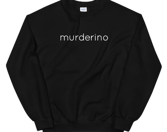 Murderino True Crime Junkie SSDGM Sweatshirt
