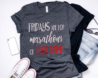 Vrijdagen zijn voor marathons van True Crime Short-Sleeve Unisex T-shirt