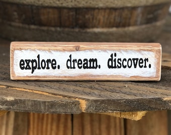 Farmhouse Block Sign - Explore Dream Discover - Rustic Decor - Wood Sign