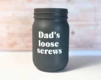 Painted Mason Jar - Dad's Loose Screws