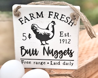 Farm Fresh Butt Nuggets Wood Sign - Chicken Coop Decor