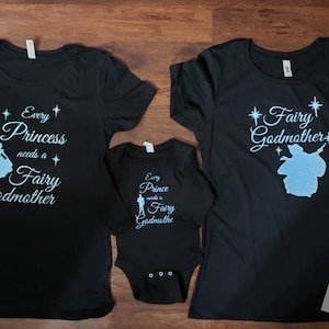 Every Prince or Princess needs a Fairy Godmother. Godmother or Baby  shower gift. Can be personalized. Disney inspired tshirt or bodysuit