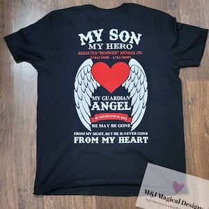 My Son, Dad,My Hero My Guardian Angel personalized Memorial Tribute Mourning  shirt, sweatshirt or zip up. Personalized with name and dates.