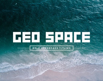 GEO Space | Bold Uppercase Titling