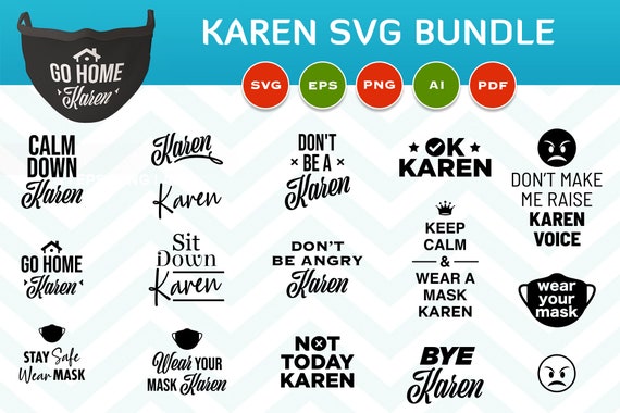 Settle down Karen svg Not today Karen svg I wish Karen would svg OK Karen svg No one cares Karen svg Calm down Karen Karen svg bundle