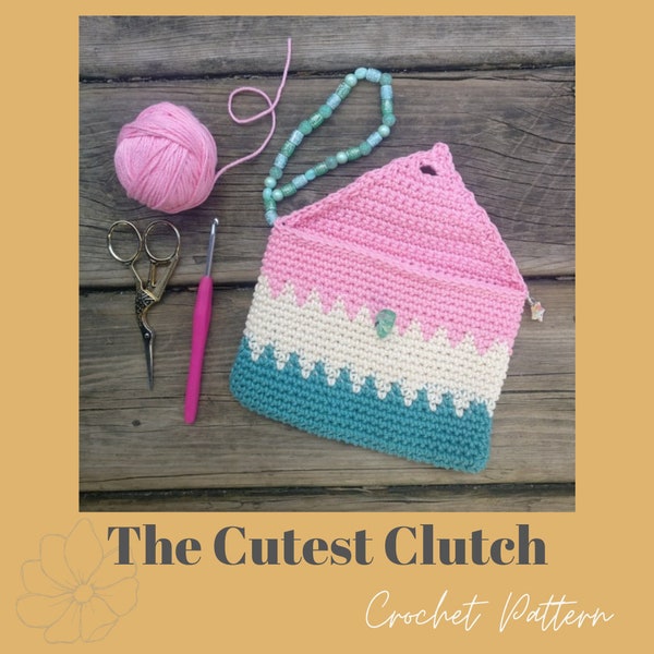 The Cutest Clutch - Crochet Pattern