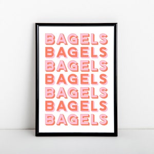 Bagels Art Print, Kitchen Poster, Breakfast Artwork, 3D Pink Typography, A6, 5x7, A5, 8x10, A4, 11x14, A3 Sizes Available