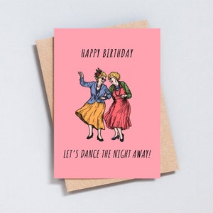 Grußkarte, alles Gute zum Geburtstag, lass uns die Nacht durchtanzen, alte Damen tanzen Party Lustige Karte, beste Freundin Geschenk, A6 und 5x7 Größe - GC166
