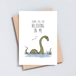 Danke, dass Sie an mich geglaubt haben Lustige Grußkarte von Loch Ness Monster, Danke Lehrer, Mama, Papa, Freund, A6 oder 5x7 - GC251