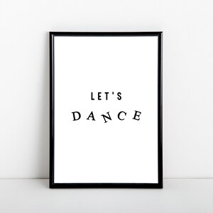 Typografisk konsttryck "Let's Dance": Svartvit heminredning