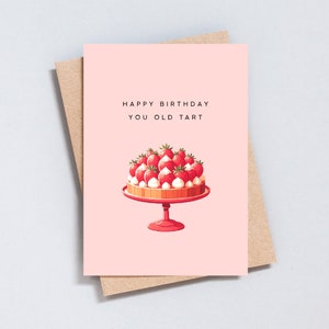 Joyeux anniversaire vieille tarte, carte d'anniversaire drôle, 30e anniversaire, tarte aux fraises, format A6 et 5 x 7, ajoutez un message - GC176